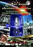 Covert Wars and Breakaway Civilizations: The Secret Space Program, Celestial Psyops and Hidden Conflicts